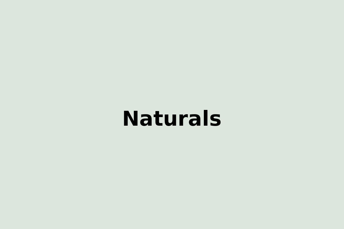 Naturals